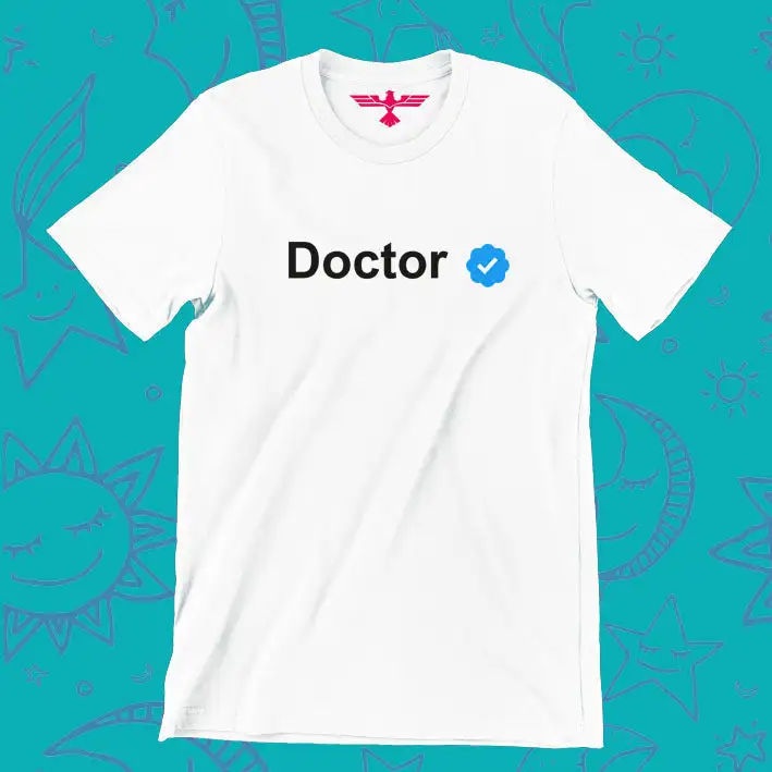 Doctor - verified t shirt